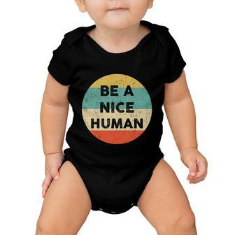 Be A Nice Human Gift Be A Good Human Gift Baby Onesie - Monsterry