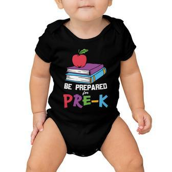 Be Prepared For Pre_K Back To School Baby Onesie - Monsterry DE