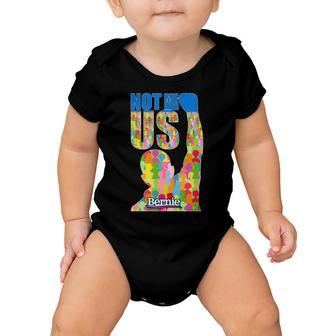 Bernie Sanders 2020 Not Me Us Baby Onesie - Monsterry