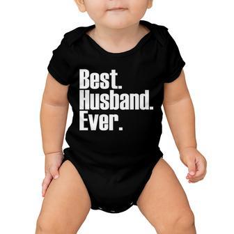 Best Husband Ever Tshirt Baby Onesie - Monsterry CA