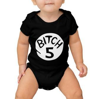 Bitch 5 Funny Halloween Drunk Girl Bachelorette Party Bitch Baby Onesie - Monsterry