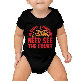 Blood Donors Need See The Count Halloween Quote Baby Onesie - Monsterry AU