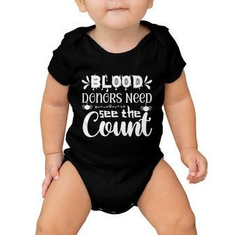Blood Donors Need See The Count Halloween Quote V2 Baby Onesie - Monsterry AU