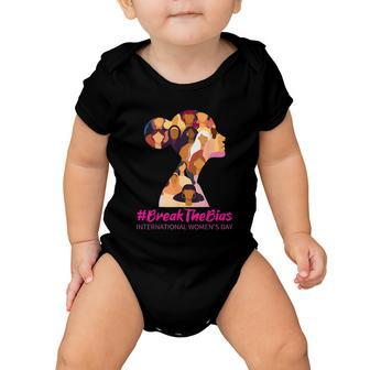Break The Bias International Womens Day 2022 Gift For Women Tshirt Baby Onesie - Monsterry