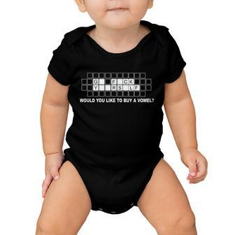 Buy A Vowel Go Fuck Yourself Funny Tshirt Baby Onesie - Monsterry