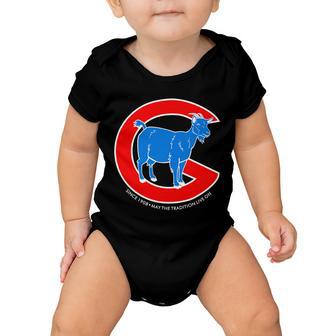 Chicago Billy Goat Since 1908 May The Tradition Live On Tshirt Baby Onesie - Monsterry