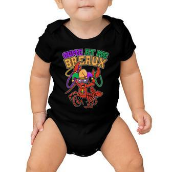 Come At Me Breaux Mardi Gras Crawfish Baby Onesie - Monsterry