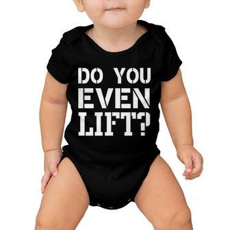 Do You Even Lift T-Shirt Graphic Design Printed Casual Daily Basic Baby Onesie