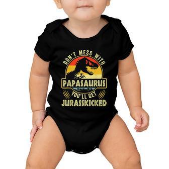 Dont Mess With Papasaurus Youll Get Jurasskicked Fathers Day Baby Onesie - Monsterry UK