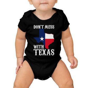 Dont Mess With Texas Tshirt Baby Onesie - Monsterry AU