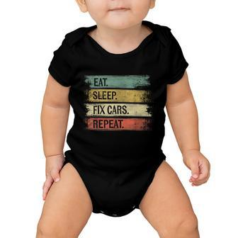 Eat Sleep Fix Cars Repeat Funny Auto Mechanic Car Lover Gift Tshirt Baby Onesie - Monsterry