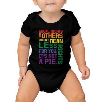 Equal Rights For Others Its Not Pie Lgbt Gay Pride Quote Baby Onesie - Monsterry DE