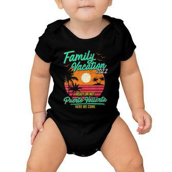 Family Vacation 2022 Puerto Vallarta Matching Group Couples Baby Onesie - Monsterry DE