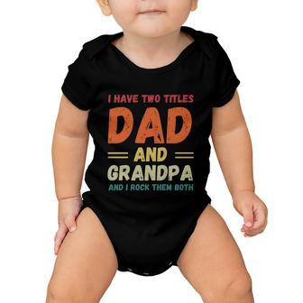 Fathers Day Gift Grandkids I Have Two Titles Dad And Grandpa Gift Baby Onesie - Monsterry DE