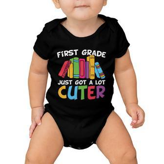 First Grade Just Got A Lot Cuter Back To School First Day Of School Baby Onesie - Monsterry