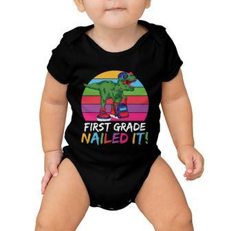First Grade Nailed It Dinosaurus Back To School First Day Of School Baby Onesie - Monsterry