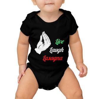 Funny Live Laugh Lasagna Tshirt Funny Lasagna Lovers Tshirt Baby Onesie - Monsterry CA