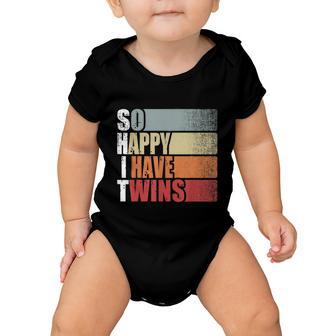 Funny Shit So Happy I Have Twins Vintage Retro Mom Dad Baby Onesie - Monsterry