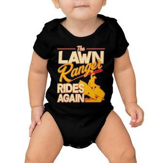 Funny The Lawn Ranger Rides Again Baby Onesie - Monsterry