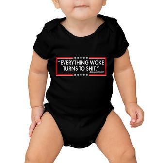 Funny Trump Everything Woke Turns To Shit Baby Onesie - Monsterry AU