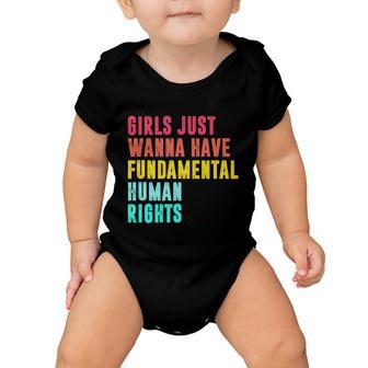 Girls Just Wanna Have Fundamental Human Rights Feminist Pro Choice Baby Onesie - Monsterry DE