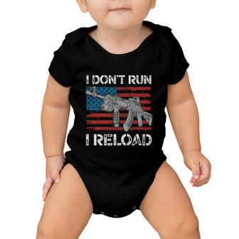 Gun Lovers I Dont Run I Reload Funny Gun Owners American Baby Onesie - Monsterry CA