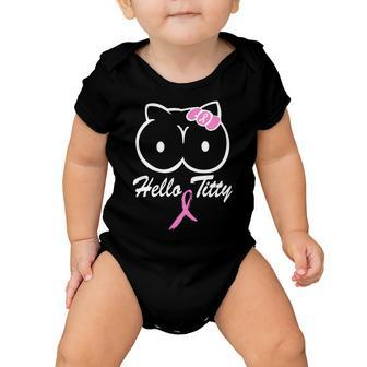 Hello Titty Breast Cancer Tshirt Baby Onesie - Monsterry AU