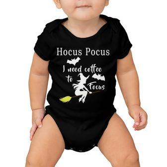 Hocus Pocus I Need Coffee To Focus Baby Onesie - Monsterry