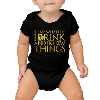 I Drink And Know Things Baby Onesie - Monsterry DE