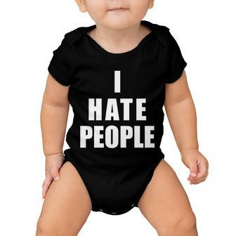 I Hate People Bold Tshirt Baby Onesie - Monsterry DE