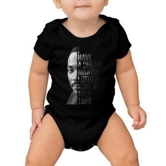I Have A Dream Martin Luther King Jr 1929-1968 Tshirt Baby Onesie - Monsterry