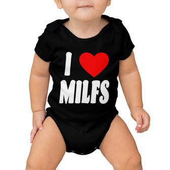 I Heart Milfs Tshirt Baby Onesie - Monsterry