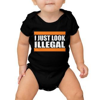 I Just Look Illegal Box Baby Onesie - Monsterry