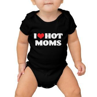 I Love Hot Moms Tshirt Funny Red Heart Love Moms Tshirt Baby Onesie - Monsterry