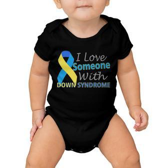 I Love Someone With Down Syndrome Awareness Tshirt Baby Onesie - Monsterry