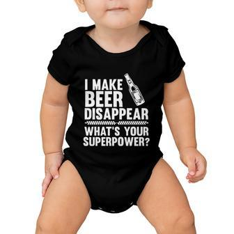 I Make Beer Disappear Whats Your Superpower Funny Tshirt Baby Onesie - Monsterry UK