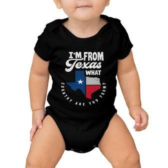 Im From Texas What Country Are From Proud Texan Baby Onesie - Monsterry CA
