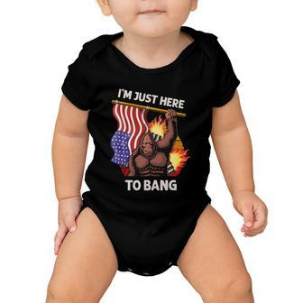 Im Just Here To Bang Funny 4Th Of July Patriotic Bigfoot Baby Onesie - Monsterry DE