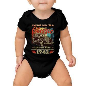 Im Not Old Im A Classic 1942 Custom Built 80Th Birthday Tshirt Baby Onesie - Monsterry UK