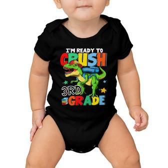 Im Ready To Crush 3Rd Grade Boys Funny Dinosaur Back To School Baby Onesie - Monsterry UK