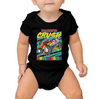 Im Ready To Crush Kindergarten Monster Truck Baby Onesie - Monsterry