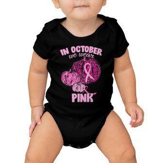 In October We Wear Pink Breast Cancer Awareness Tshirt Baby Onesie - Monsterry AU