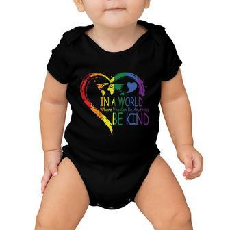 Ina World Where You Can Be Anything Lgbt Gay Pride Lesbian Bisexual Ally Quote Baby Onesie - Monsterry