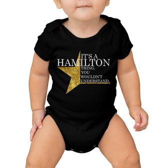 Its A Hamilton Thing You Wouldnt Understand Alexander A Ham Baby Onesie - Monsterry AU