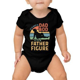 Its Not A Dad Bod Its A Father Figure Funny Retro Papa Baby Onesie - Monsterry