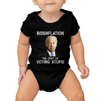 Joe Biden Bidenflation The Cost Of Voting Stupid Baby Onesie - Monsterry