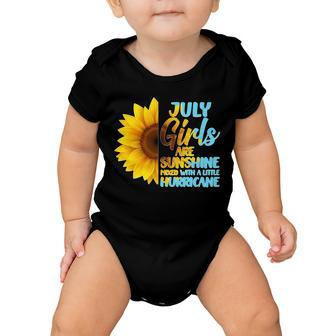 July Girls Are Sunshine Mixed With A Little Hurricane Baby Onesie - Monsterry