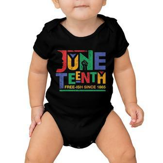Juneteenth Free-Ish Since 1865 African Color Tshirt Baby Onesie - Monsterry DE