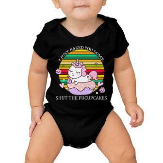 Just Baked You Some Shut The FUcupcakes V2 Baby Onesie - Monsterry UK