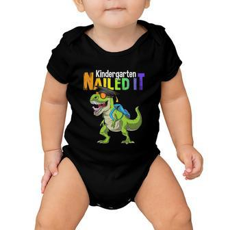 Kindergarten Nailed It Graduation Class Of 2022 Dinosaur Funny Gift Baby Onesie - Monsterry